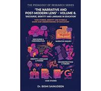 The Narrative & Post-Modern Lens: Discourse, Identity and Language in Education