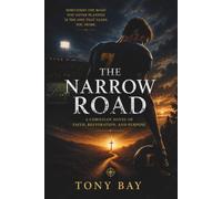 The Narrow Road: The Road You Never Planned The God Who Never Left