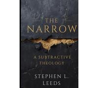 The Narrow Way: A Subtractive Theology