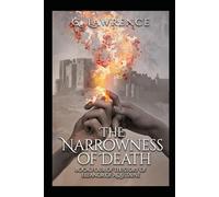 The Narrowness of Death: Book Four of the Story of Eleanor of Aquitaine