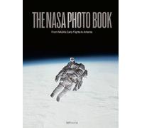 The NASA Photo Book: From Nasa's Early Flights to Artemis