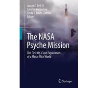The NASA Psyche Mission: The First Up-Close Exploration of a Metal-Rich World