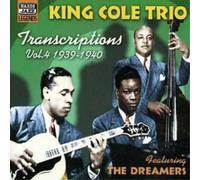 The Nat King Cole Tri Transcriptions Vol. 4 1939 - 1940 (Featuring the Dreamers