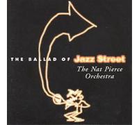 The Nat Pierce Orchestra The Ballad Of Jazz Street (CD) Album