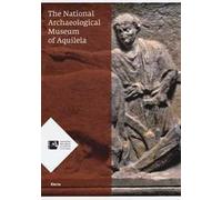 The National archaeological museum of Aquileia
