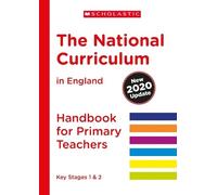 The National Curriculum in England (2020 Update) Primary Teachers Handbook: 1 (National Curriculum Handbook)