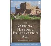 The National Historic Preservation Act - Kimball M. Banks - Routledge, 2016