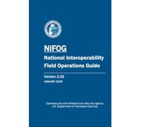 The National Interoperability Field Operations Guide (NIFOG): Version 2.02, JANUARY 2025