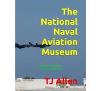 The National Naval Aviation Museum: An Unofficial, Slightly Sarcastic Guidebook