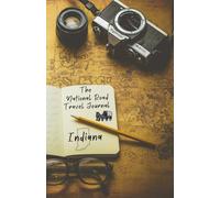 The National Road Travel Journal: Indiana
