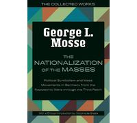 The Nationalization of the Masses: Political Symbolism and Mass Movements ...