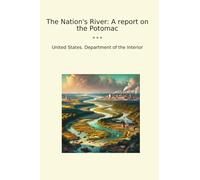 The Nation's River: A report on the Potomac