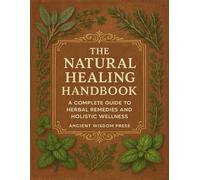 The Natural Healing Handbook
