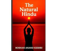 The Natural Hindu: Hinduism Beliefs About Nature