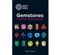 The Natural History Museum Book of Gemstones: A concise reference guide