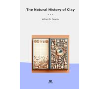 The Natural History of Clay