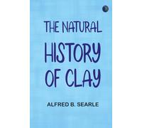 The Natural History of Clay