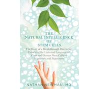 The Natural Intelligence of Stem Cells: The Story of a Breakthrough Discovery