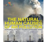 The Natural vs. Human Causes of Air Pollution (Copertina rigida)