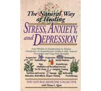 The Natural Way of Healing Stress, Anxiety, and Depression (Tascabile)