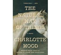 The Natural Way of Things: A Novel