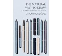 The Natural Way to Draw: A Working Plan for Art Study
