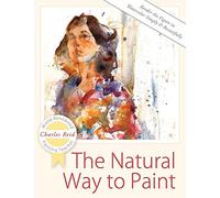 Charles Reid The Natural Way to Paint (Tascabile)
