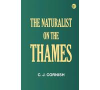 The Naturalist on the Thames