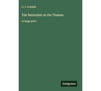 The Naturalist on the Thames: in large print