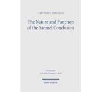 The Nature and Function of the Samuel Conclusion: 2 Samuel 21-24 as Mise en Abyme
