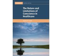 The Nature and Limitations of Conscience in Healthcare