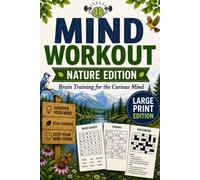 The Nature Mind Workout: Large-Print Brain Training for the Curious Mind
