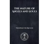 The Nature of Angels and Souls