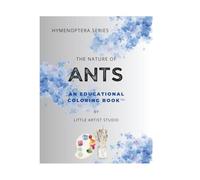 The Nature of Ants: A Coloring Book For All Ages