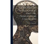The Nature of "intelligence" and the Principles of Cognition (Copertina rigida)