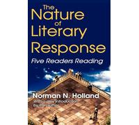 The Nature of Literary Response: Five Readers Reading