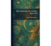 The Nature of Living Matter