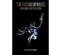 The Nature of Magic: Perception