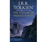 The Nature of Middle-earth by J. R. R. Tolkien