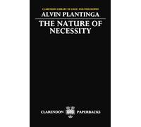 The Nature Of Necessity (Clarendon Library Of Logic & Philosophy)