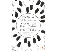 W. Brian Arthur – The Nature of Technology – What It Is and How It Evolves – Tascabile