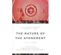 The Nature of the Atonement: Four Views