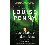 The Nature of the Beast: (A Chief Inspector Gamache Mystery Book 11)