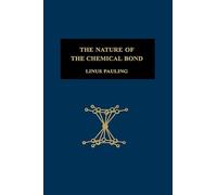 Linus Pauling The Nature of the Chemical Bond (Copertina rigida)