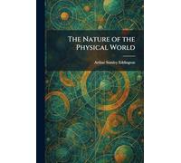 The Nature of the Physical World