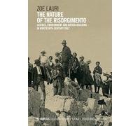 The nature of the Risorgimento. Science, environment and nation-building in nineteenth-century Italy