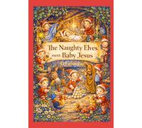 The Naughty Elves meet Baby Jesus
