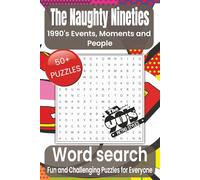 The Naughty Nineties Word Search Puzzle Book: Word Searches with Easy to Read Print about the 1990s, Events, Moments and More I 6x9 inches, 110 pages ... Holidays, Free Times and Stress Relief