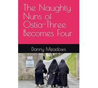 The Naughty Nuns of Ostia-Three Becomes Four