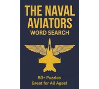 The Naval Aviators Word Search: Word Searches with Easy to Read Print about Naval Aviators, Aircraft Carriers, Fighter Jets, and More | 6x9 inches, ... gift for Vacations, Holidays, and Free Times